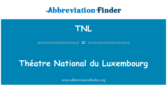 TNL: Théatre राष्ट्रीय du लक्समबर्ग