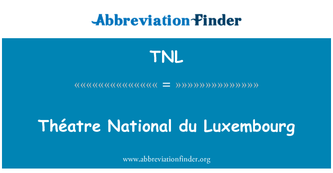 TNL: Théatre Cenedlaethol du Lwcsembwrg