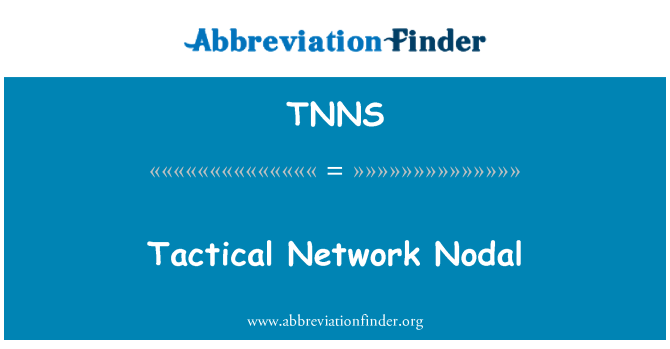 TNNS: Tactical Network Nodal