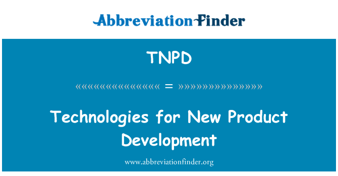 TNPD: Teknoloji pou nouvo pwodwi le developman