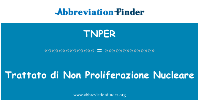 TNPER: Trattato di Non Proliferazione Nucleare