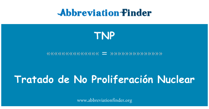 TNP: Tratado דה לא Proliferación גרעיני