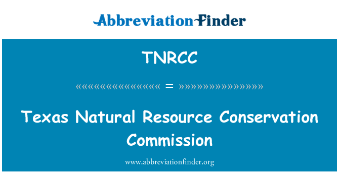 TNRCC: 得克萨斯州自然资源保护委员会
