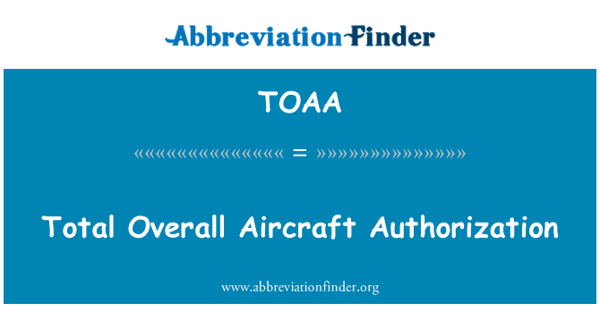 TOAA: Total Overall Aircraft Authorization