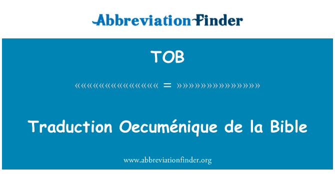 TOB: Traduction Oecuménique de la Bibelen