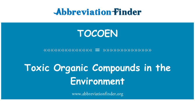 TOCOEN: Compostos orgànics tòxics en l'entorn