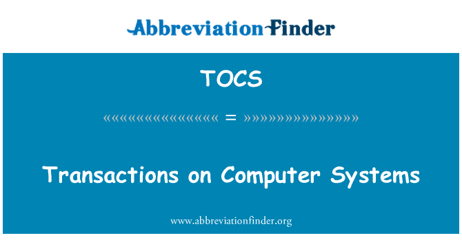 TOCS: Transactions on Computer Systems