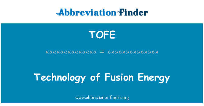TOFE: Tecnologia da energia de fusão