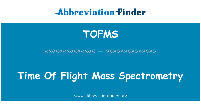 TOFMS: وقت پرواز کمیتی طیف پیمائی