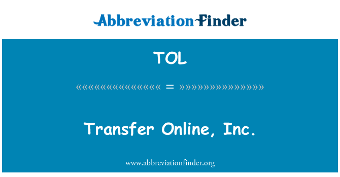 TOL: Transfer Online, Inc.