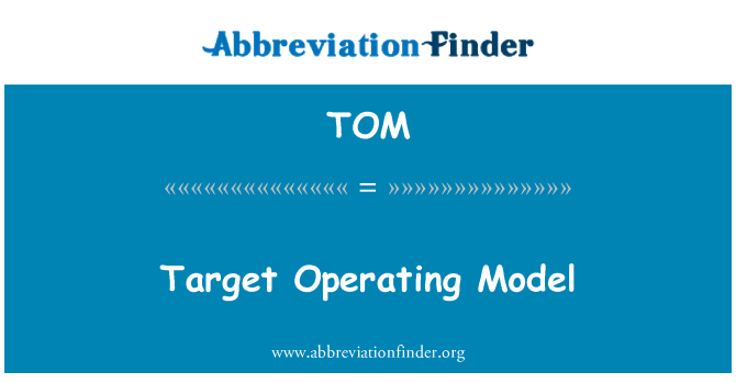 TOM: Mērķa darbības modelis