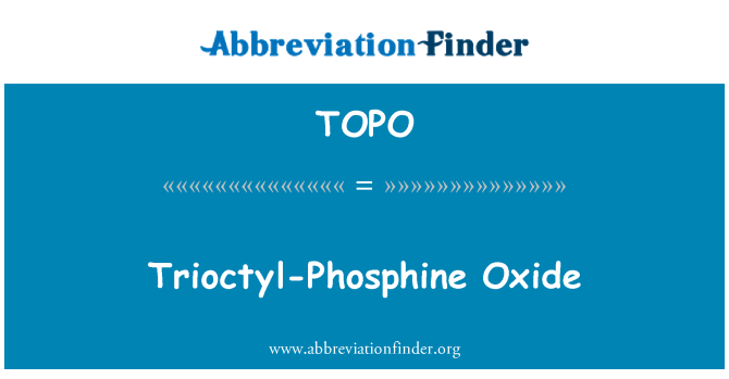 TOPO: Trioctyl fosfan oxid