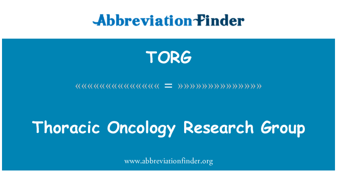 TORG: Thoracic Oncology Research Group