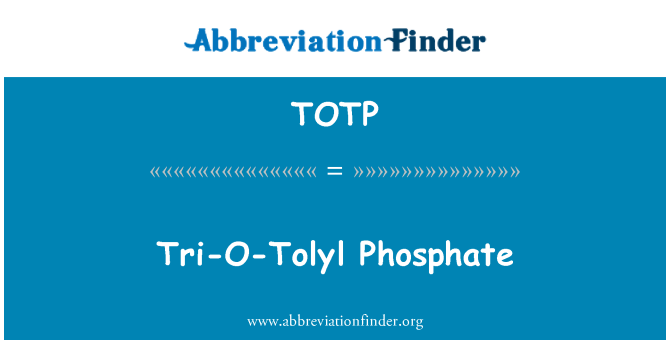 TOTP: Fosfat ta ' tri-O-Tolyl