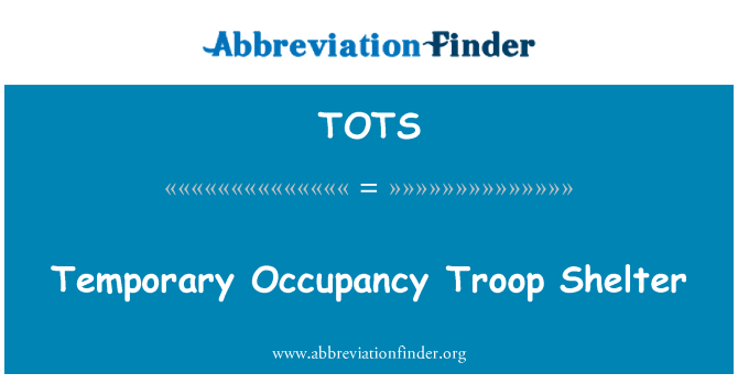 TOTS: Temporary Occupancy Troop Shelter