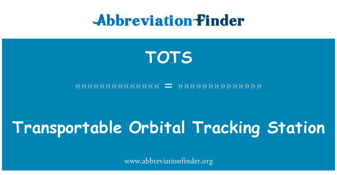 TOTS: Stesen Penjejakan orbit diangkut