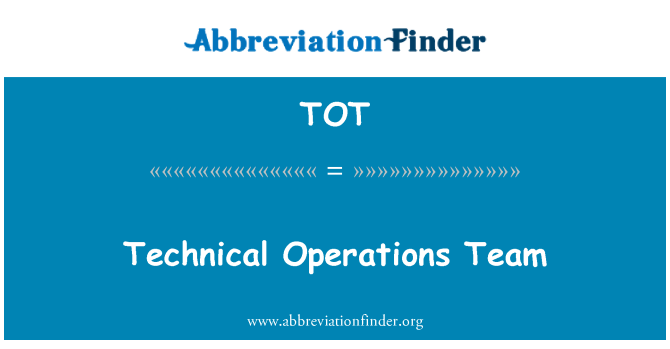 TOT: Équipe des opérations techniques