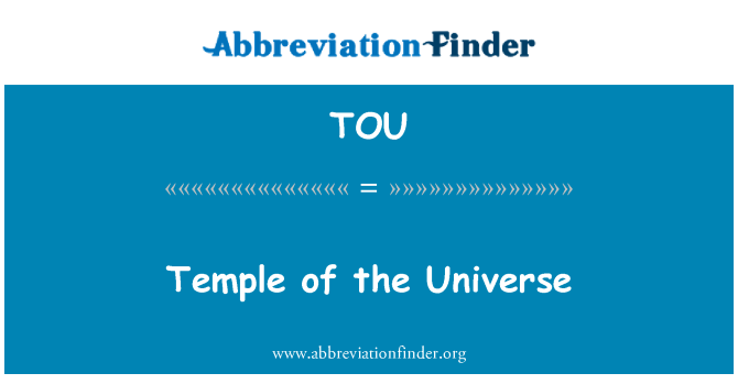 TOU: Temple of the Universe