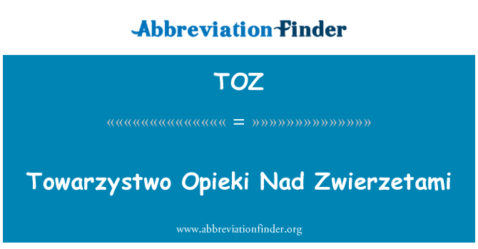 TOZ: Towarzystwo Opieki Nad Zwierzetami