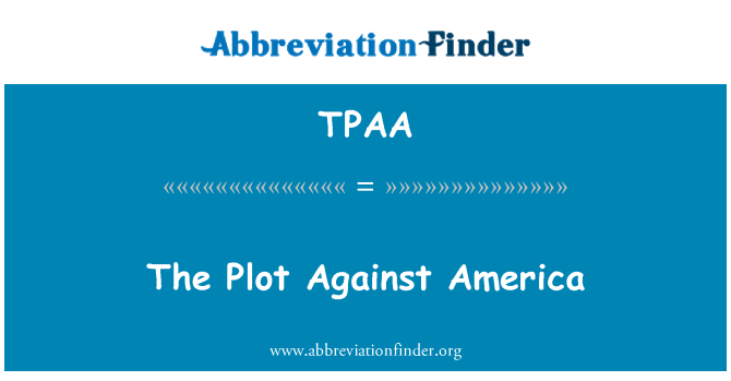 TPAA: A telek Amerika ellen