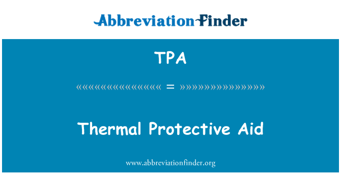 TPA: Cymorth amddiffynnol thermol