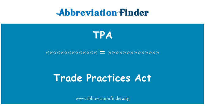 TPA: Trade Practices Act