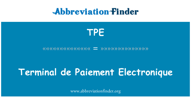 TPE: Terminal de Paiement Electronique