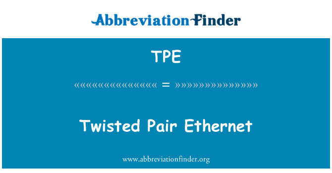 TPE: Twisted Pair Ethernet