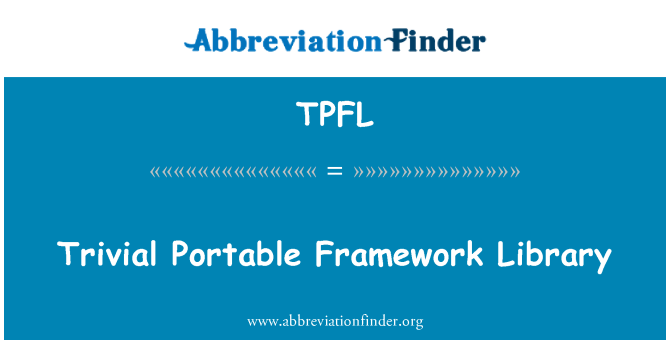 TPFL: Önemsiz taşınabilir Framework kitaplığı