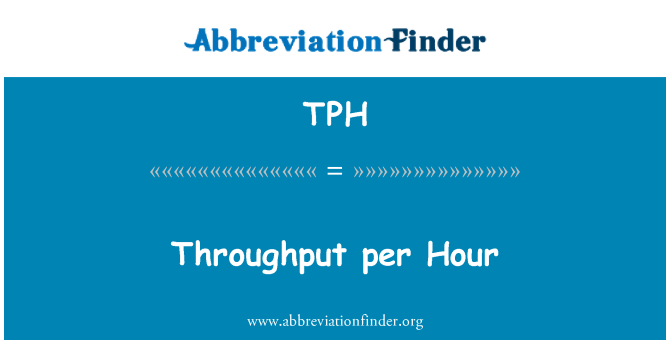 TPH: Απόδοση ανά ώρα