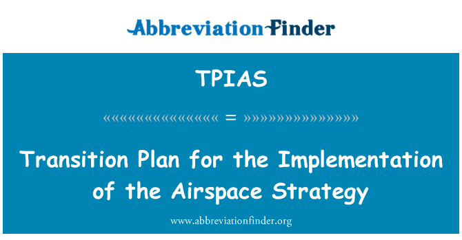 TPIAS: Siirtyminen suunnitelma ilmatilan toteuttamista