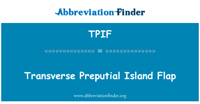TPIF: Transversale preputialen Island Flap