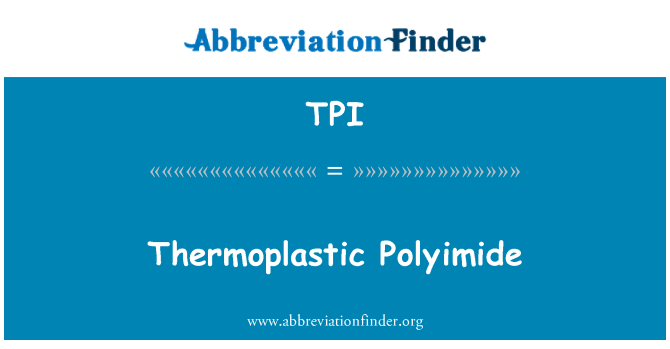 TPI: Polyimide termoplastik