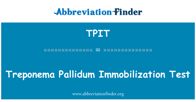 TPIT: Treponema Pallidum imobilizācijas tests