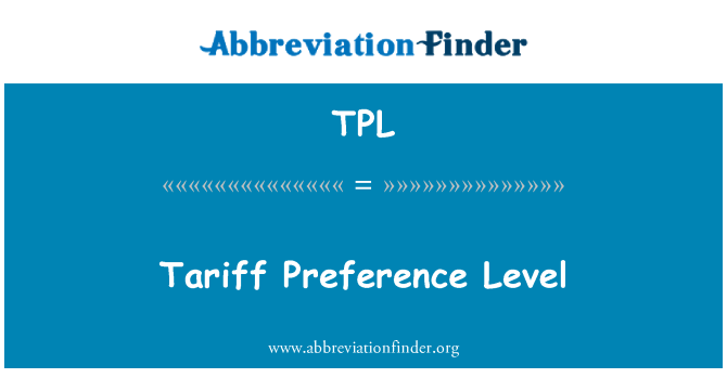 TPL: Niveau de préférence tarifaire