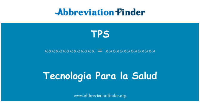 TPS: Tecnologia Para la Salud
