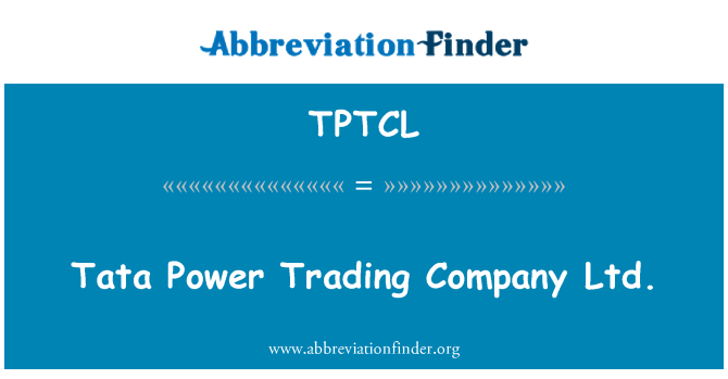 TPTCL: Tata Power търговска компания ЕООД