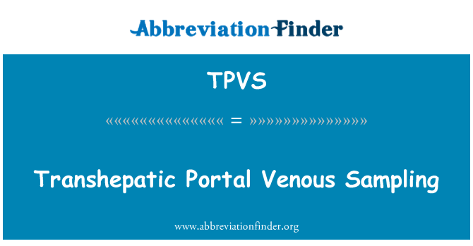 TPVS: Transhepatic 포털 정 맥 샘플링