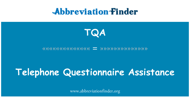 TQA: Telephone Questionnaire Assistance