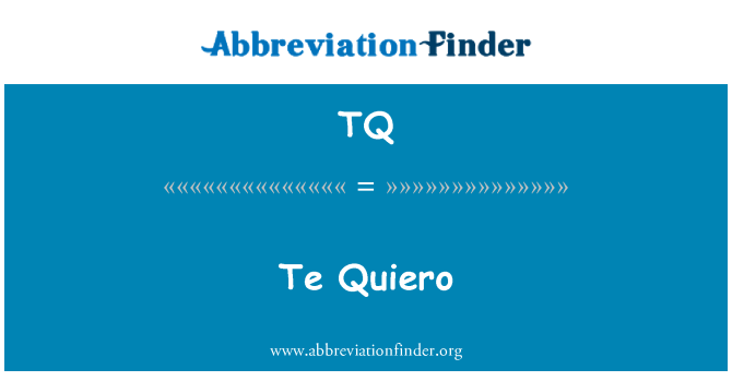 TQ: Te Quiero