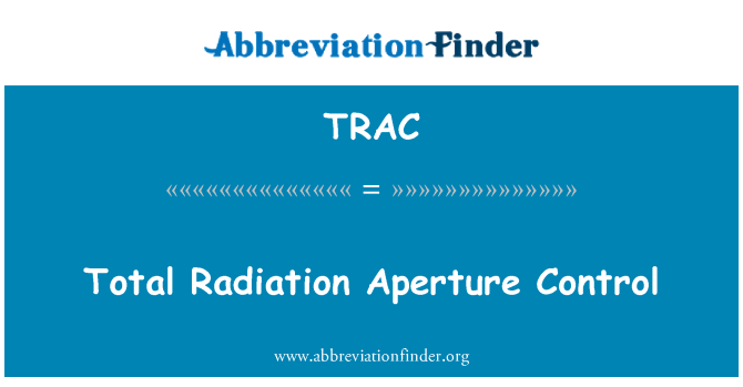 TRAC: Totala strålning bländare kontroll