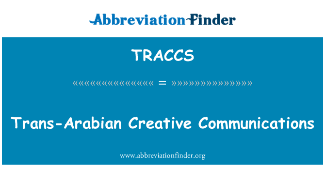 TRACCS: Trans-Arabian Creative Communications