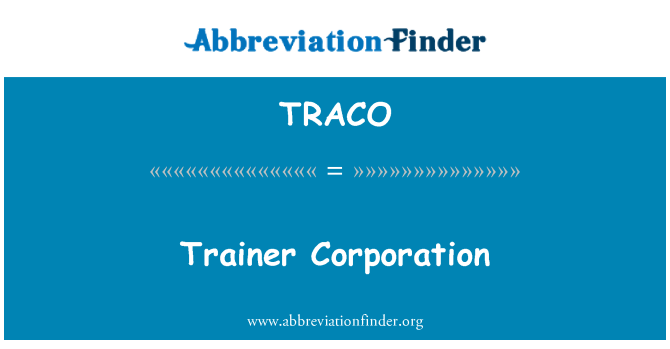 TRACO: Antrenor Corporation