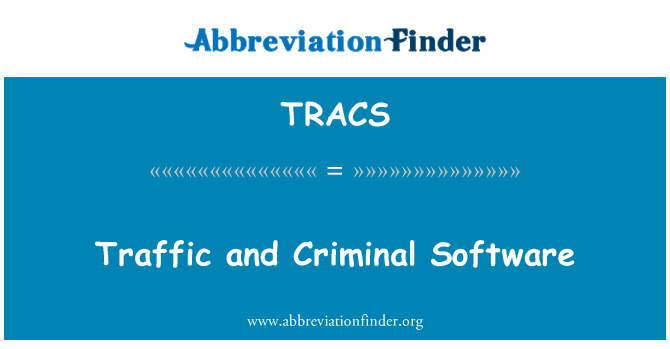 TRACS: Traffic and Criminal Software