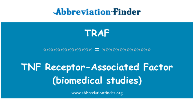 TRAF: ปัจจัย Receptor-Associated TNF (การศึกษาทางชีวการแพทย์)