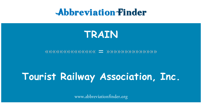 TRAIN: पर्यटक रेलवे संघ, इंक