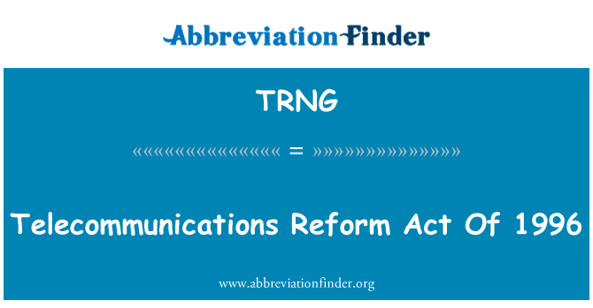TRNG: Telekomunikační Reform Act z roku 1996