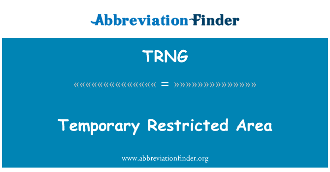 TRNG: Ardal gyfyngedig dros dro