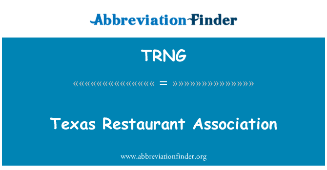 TRNG: Texas Restaurant assoċjazzjoni