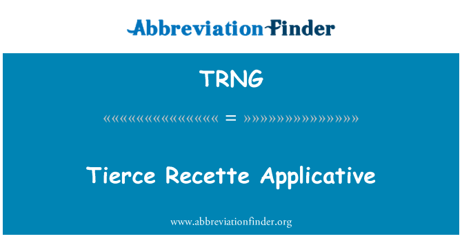 TRNG: Tierce Recette applikativ